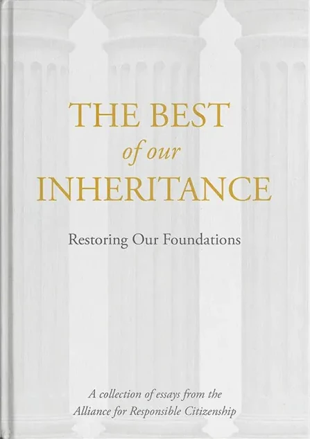 The Best of Our Inheritance, published by ARC Research