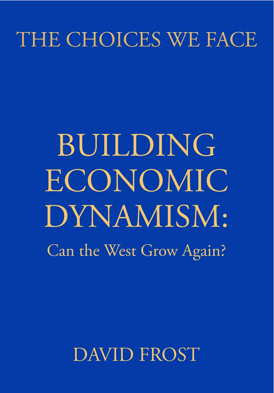 The cover of Building Economic Dynamism: Can the West Grow Again?
