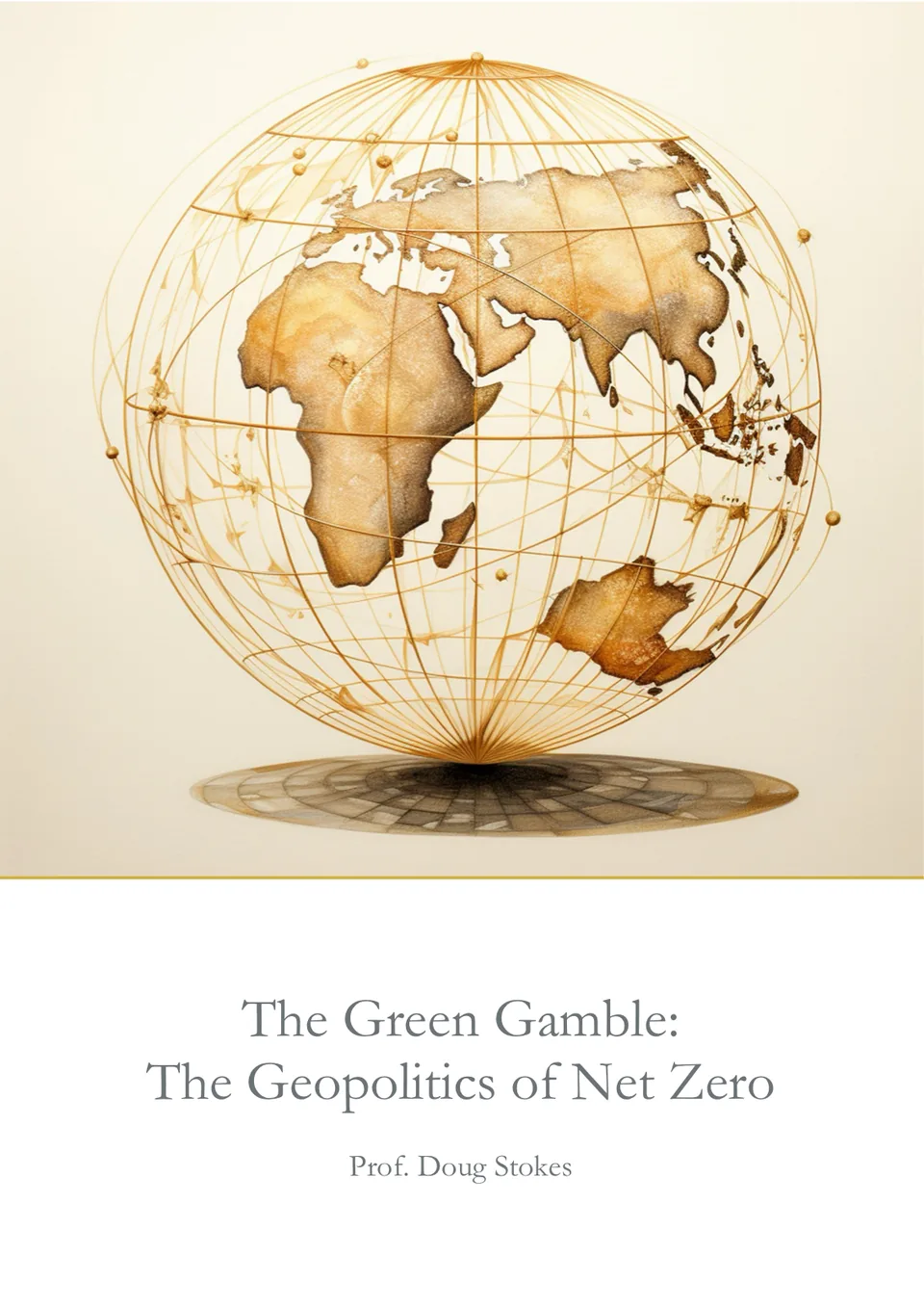 The cover of The Green Gamble: The Geopolitics of Net Zero